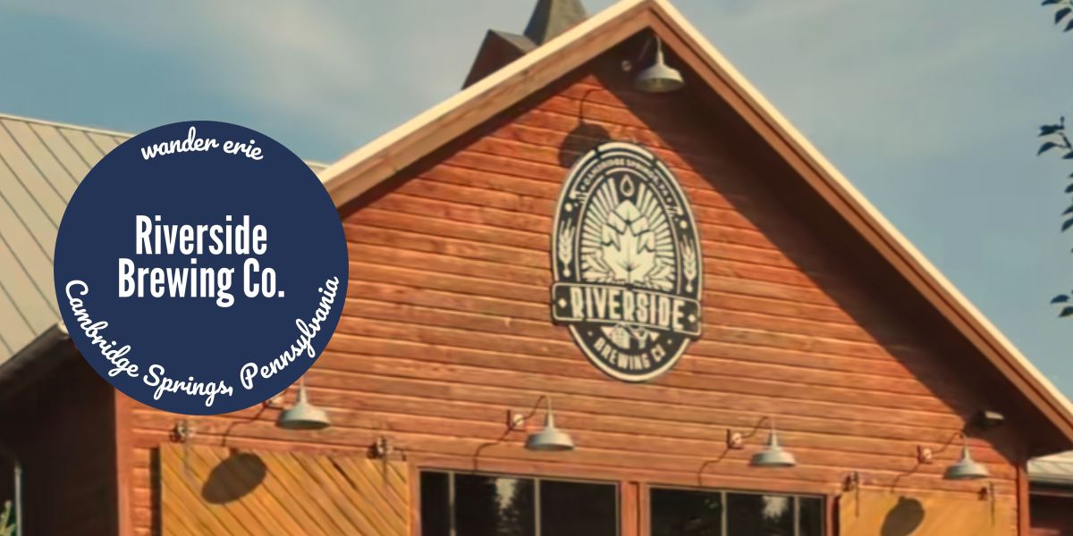 Riverside Brewing Company – Cambridge Springs,&nbsp;PA
